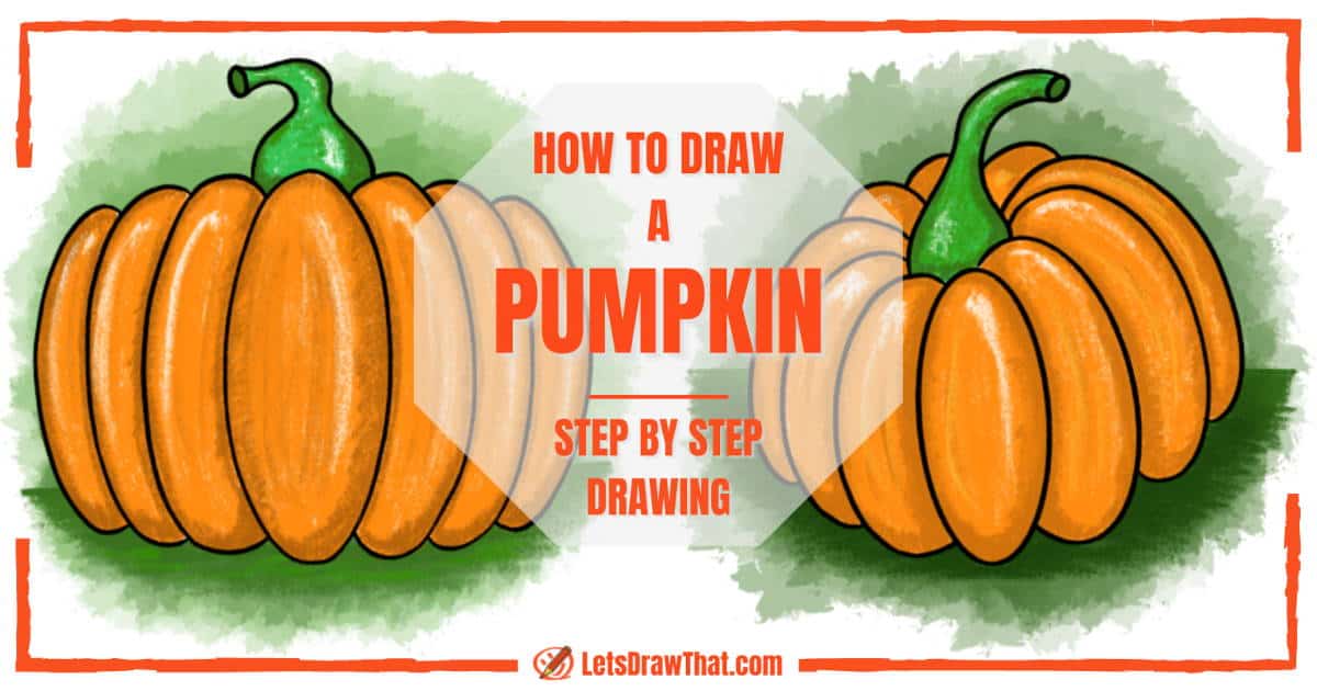 How to draw a pumpkin: simple and angle view - step-by-step-drawing tutorial featured image