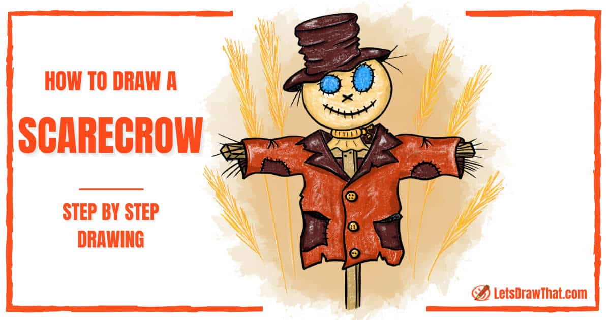 How To Draw A Scarecrow: A Wacky Scarecrow Drawing - step-by-step-drawing tutorial featured image